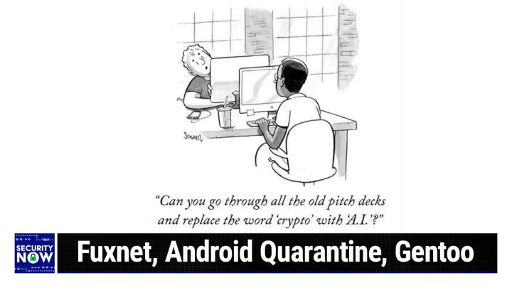 Fuxnet, Android Quarantine, Gentoo