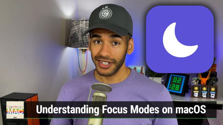 Hands-On Mac 132: Understanding Focus Modes on macOS