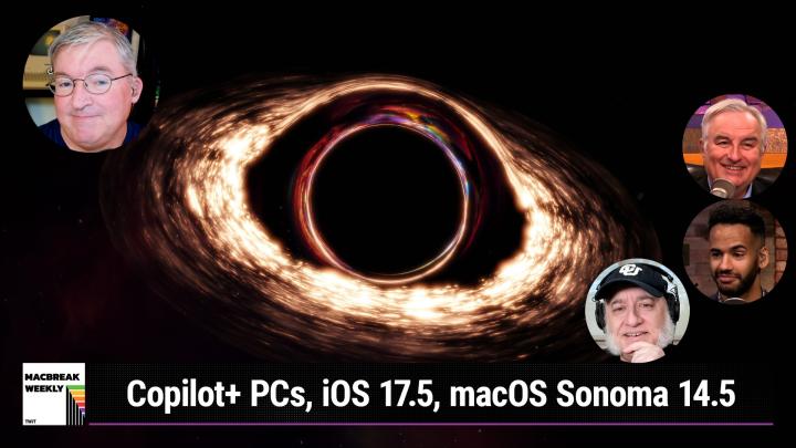 Episode 922 - Copilot+ PCs, iOS 17.5, macOS Sonoma 14.5