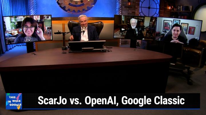 TWiG 769: Keeping Up With the Kevorkians - ScarJo vs. OpenAI, Google Classic