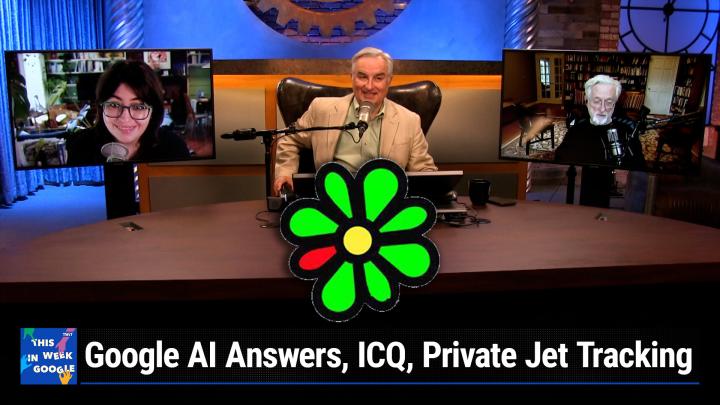 Google AI Answers, ICQ, Private Jet Tracking