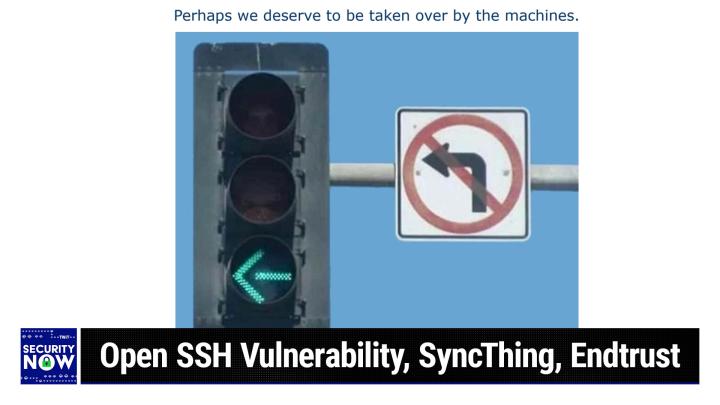 Open SSH Vulnerability, SyncThing, Endtrust