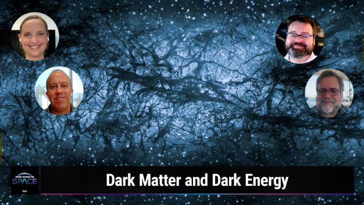 Episode 118 - Dark Matter and Dark Energy