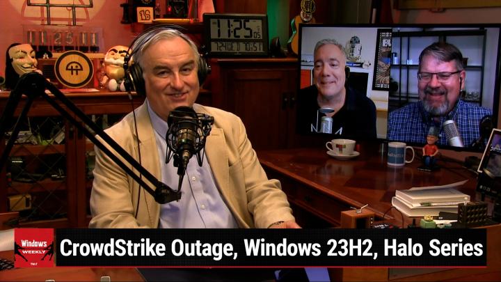 Episode 891 - CrowdStrike Outage, Windows 23H2, Halo Series
