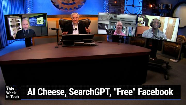 TWiT 990: Dogecoin Fort Knox - AI Cheese, SearchGPT, "Free" Facebook