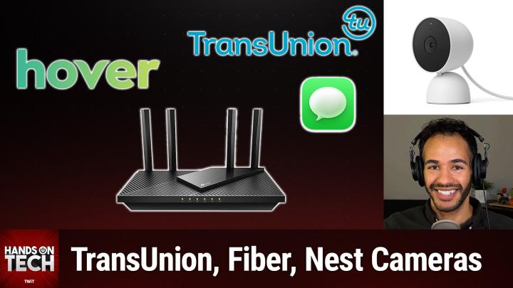 Episode 179 - Transunion, Fiber, Nest Cameras