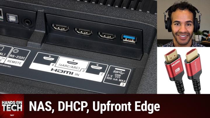 HOT 181: Understanding HDMI eARC - NAS, DHCP, Upfront Edge