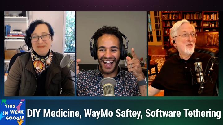 DIY Medicine, WayMo Saftey, Software Tethering