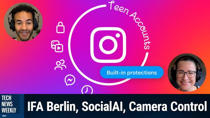 Episode 354 - IFA Berlin, SocialAI, Camera Control