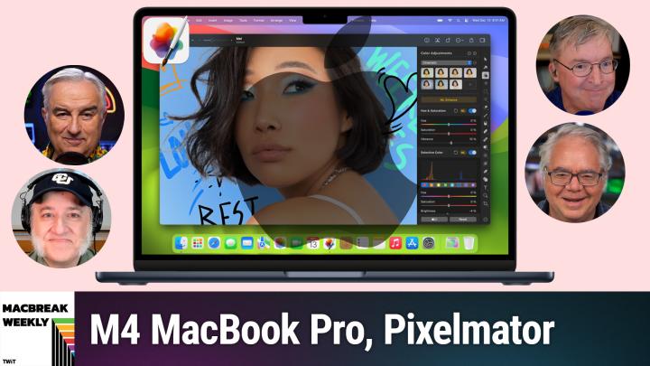 MBW 946: Slow and Steady - M4 MacBook Pro, Apple Q424, Pixelmator