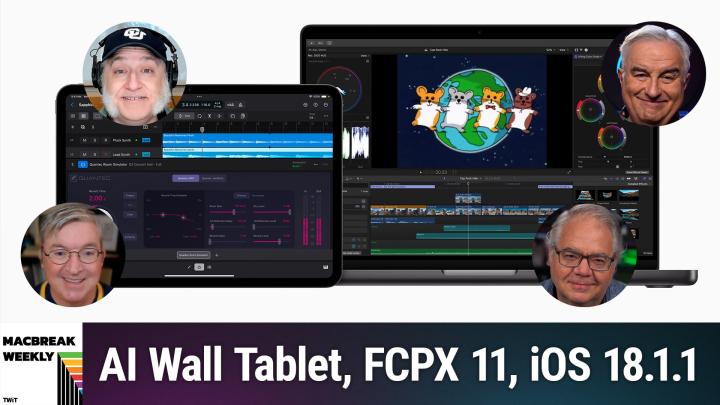 MBW 948: Wicked Hard - AI Wall Tablet, FCP 11, iOS 18.1.1
