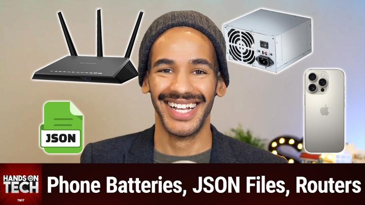 HOT 193: Old Electronics - Phone Batteries, JSON Files, Router Setups