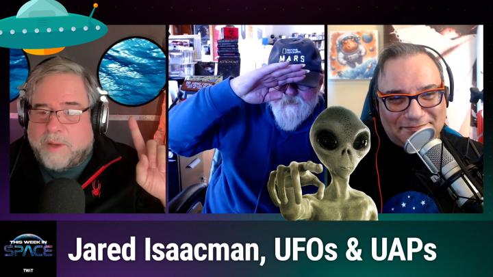 Episode 139 - Leonard David, Jared Isaacman, UFOs & UAPs