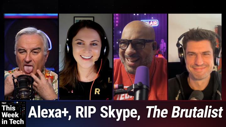 TWiT 1021: Benito On High - Alexa Plus, Goodbye Skype, YouTube on TV