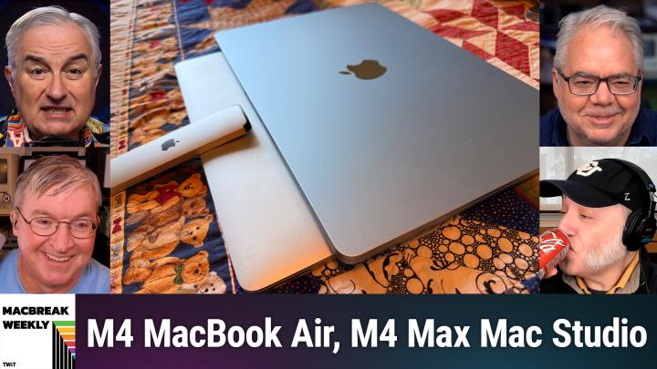 MBW 963: The Blue and the Gray - M4 MacBook Air, M4 Max Mac Studio, Apple Intelligence