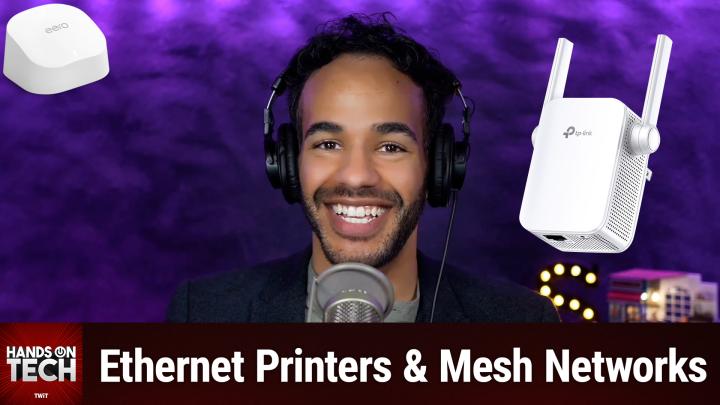 Episode 212 - Ethernet Printers & Mesh Networks