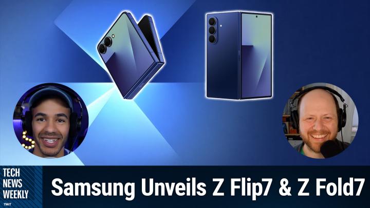 Episode 395 - Samsung Unveils the Z Flip7, Z Fold7, and Galaxy Watch8