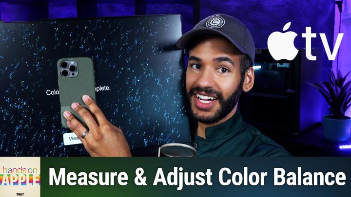 Hands-On Apple 194: Apple TV Color Balance