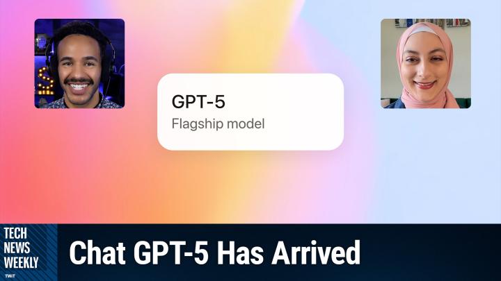 Tech News Weekly 399: OpenAI Announces GPT-5