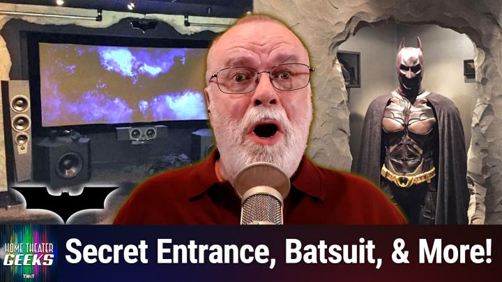 Home Theater Geeks 498: The Batcave!