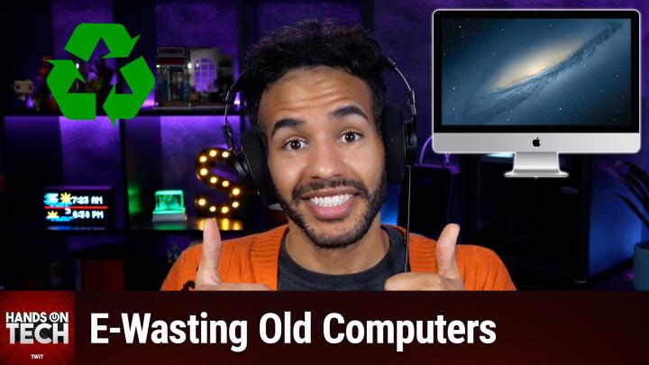 Hands-On Tech 237: Recycling Old Computers