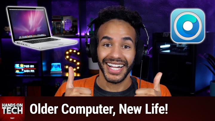 Hands-On Tech 239: Breathing New Life Into an Old Computer Hands-On Tech 239: Breathing New Life Into an Old Computer