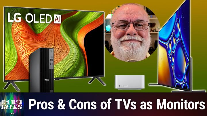 Home Theater Geeks 506: TV as Computer Monitor Home Theater Geeks 506: TV as Computer Monitor