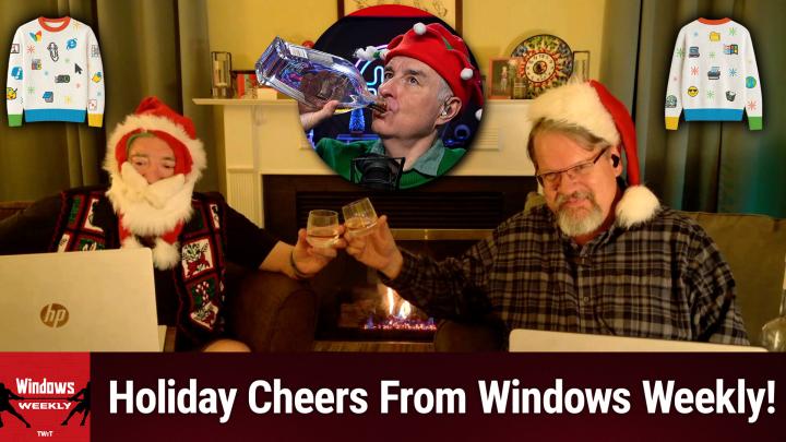 Holiday Cheers from Windows Weekly