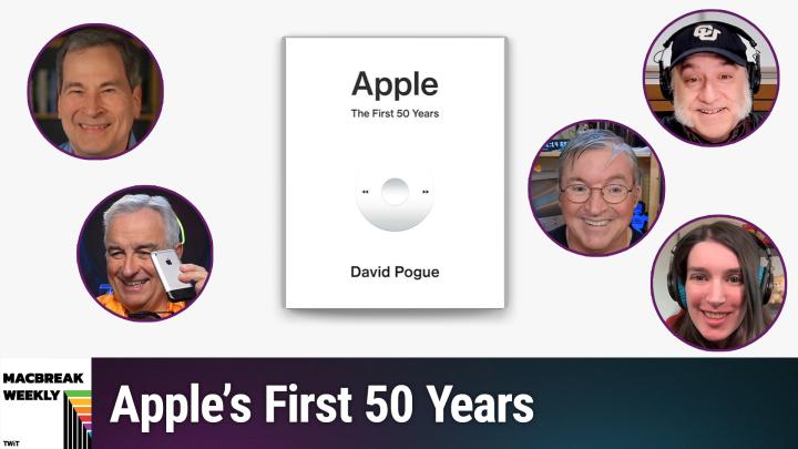 MBW 1018: 50 Years and Still Going Strong - Apple: The First 50 Years