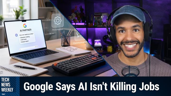 Episode 447 - Google Says AI Isn't Taking Your Job